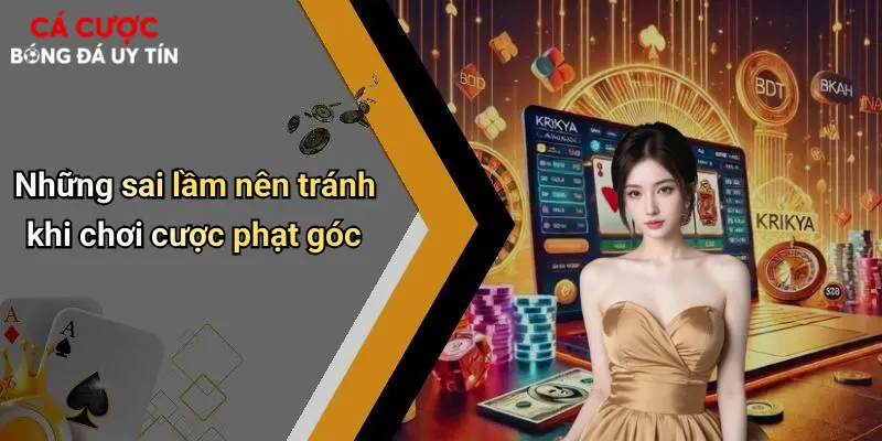 Những sai lầm nên tránh khi chơi cược phạt góc