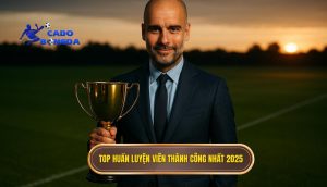 Top huấn luyện viên thành công nhất 2025