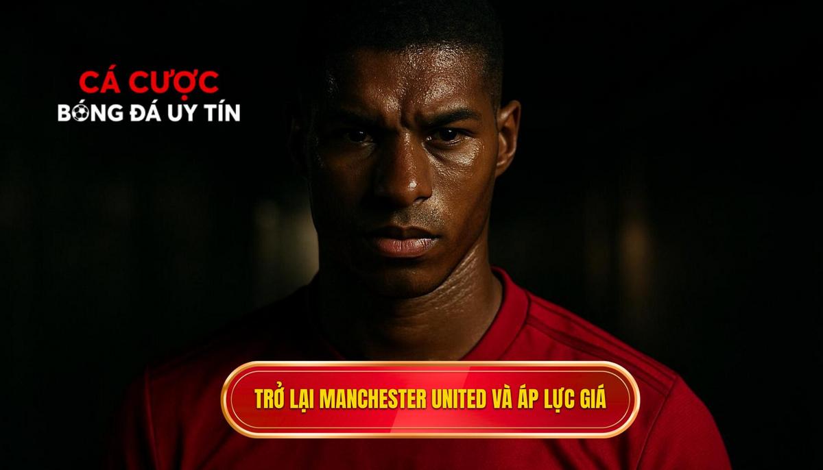 Trở lại Manchester United và gánh nặng của mức giá kỷ lục